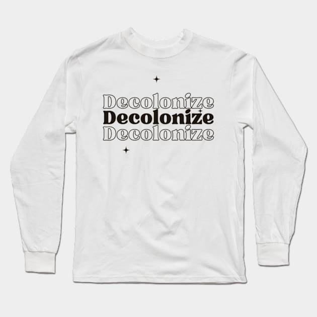 Decolonize Long Sleeve T-Shirt by Bookwyrm